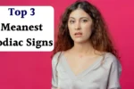 Top 3 Meanest Zodiac Signs